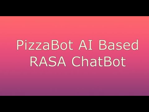 PizzaBot | Rasa AI ChatBot