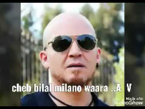 Cheb Bilal Milano Waara شاب بلال ميلانو واعزا 
