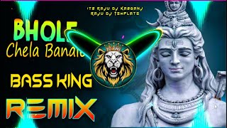 bhole chela bana lena dj remix hard bass/hard trance/Dj king raju punjabi kasganj/guddu pradhan