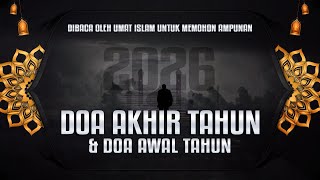 DOA AKHIR TAHUN DAN DOA AWAL TAHUN - DIBACA OLEH UMAT ISLAM UNTUK MEMOHON AMPUNAN