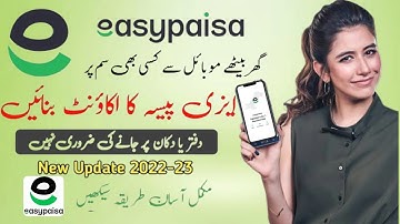 How to Create Easypaisa Account 2022 |Easypaisa Account Banane ka tarika 2022