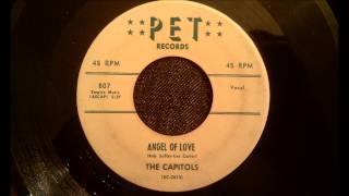 Video thumbnail of "Capitols - Angel Of Love - Rarest Of The Rare Doo Wop Ballad"