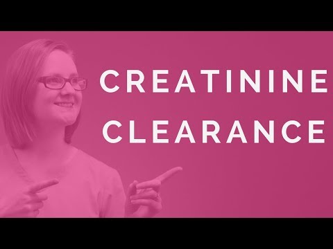 CREATININE CLEARANCE (NURSING)