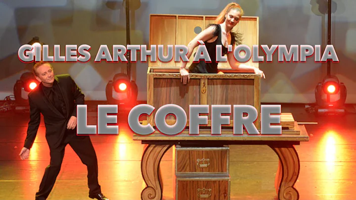 Gilles Arthur  l'Olympia - Le Coffre