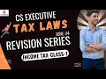 TAX LAWS CLASS-1 INCOME TAX | CA CS KARAN KUMAR| UDAAN BATCH |  JUNE- 24 | CS EXE OLD &amp; NEW SYLLABUS