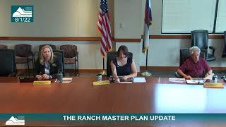 BOCC Work Session 8/1/22, 11 AM - The Ranch Master Plan Update