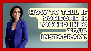 How To Tell If Someone Is Logged Into Your Instagram? - Everyday-Networking