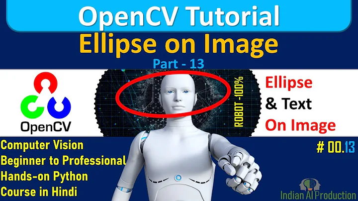 Draw Ellipse On An Image using OpenCV Python | OpenCV Tutorial in Hindi | Computer Vision