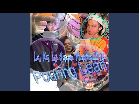 Pouring Lean (feat. Lil$aiyan & MokNoi0048)
