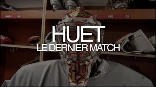 HUET - le dernier match