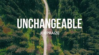 Joepraize- Unchangeable (Lyrics) #Joepraize, #Unchangeable