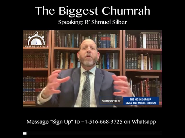 The Biggest Chumra