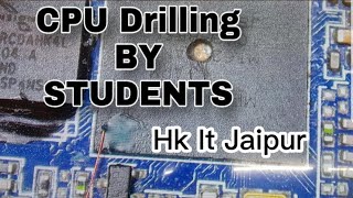 CPU drilling practice by students/ drilling guide/cpu ड्रिल इस तरह करो/Mobile repairing course #hk