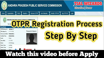 APPSC OTPR Registration Step by Step Process | APPSC OTPR Modification |APPSC Latest News