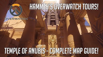 Overwatch Temple of Anubis Map - Complete Guide! | Overwatch Tours!