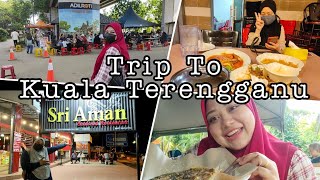 EP 12 : TRIP TO KUALA TERENGGANU (PART 1) !