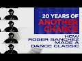 Capture de la vidéo 20 Years Of Another Chance: How Roger Sanchez Made A Dance Classic | Ministry Of Sound