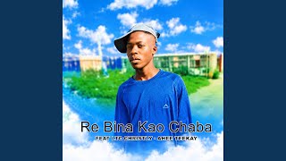 Re Bina Kao Chaba