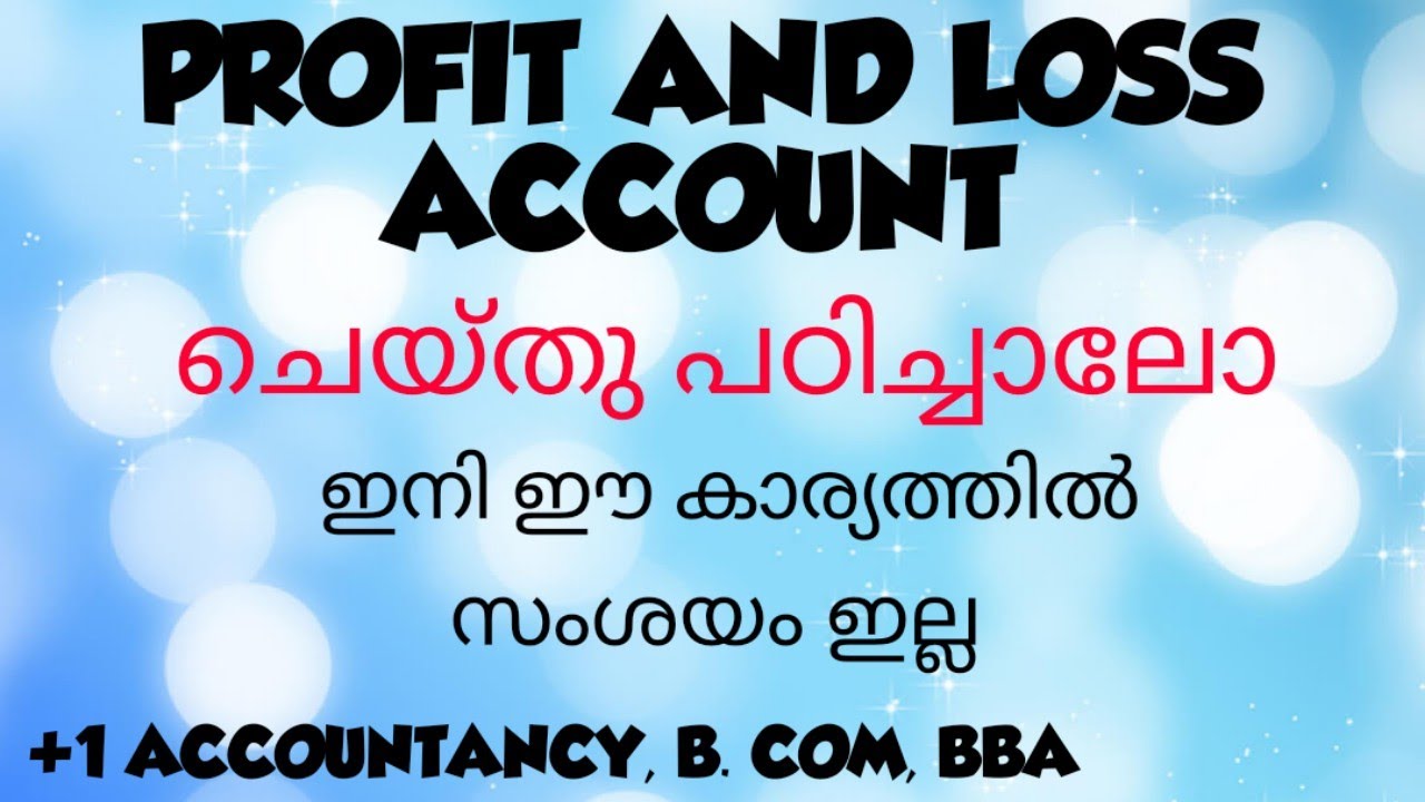 PROFIT AND LOSS ACCOUNT MALAYALAM/ FINAL ACCOUNTS MALAYALAM / +1