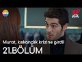 Aşk Laftan Anlamaz 21.Bölüm | Murat, kıskançlık krizine girdi!