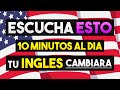 🎧 ESCUCHA ESTO 10 MINUTOS CADA DÍA Y TU INGLÉS CAMBIARÁ ✅ MEJORA TU VOCABULARIO Y COMPRENSIÓN 📚