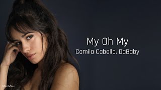 My Oh My - Camila Cabello, DaBaby (lyrics)