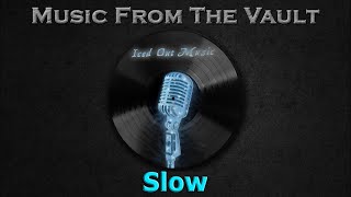 Music from the Vault - Slow Produced By The Suit