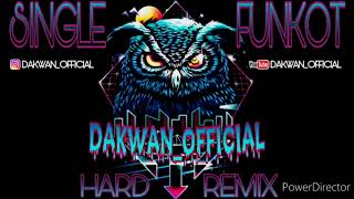 SINGLE FUNKOT VOL 1_HARD REMIX_MELINTIRR! DAKWAN_