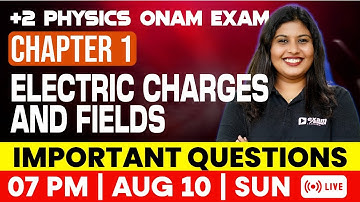 Plus Two Physics Onam Exam | Electric Charges & Fields  | Important Questions | Exam Winner