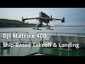 DJI Matrice 400丨Ship Based Takeoff & Landing