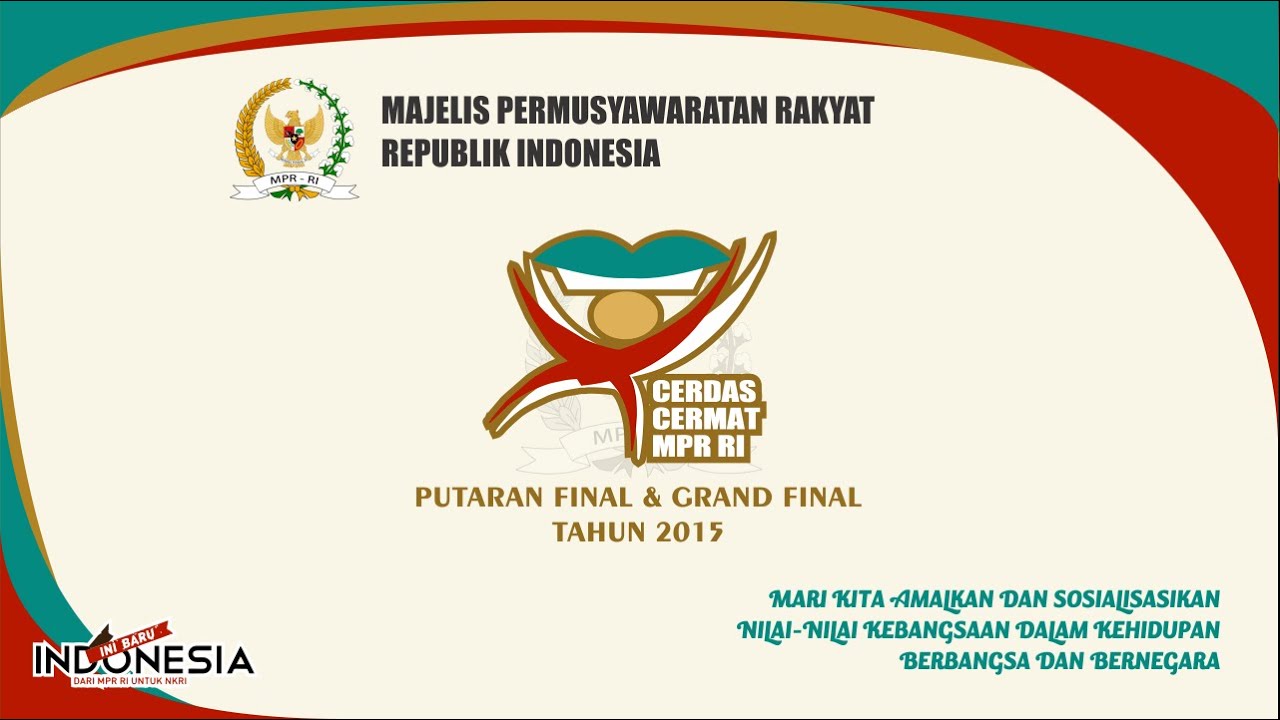 Lomba Cerdas Cermat MPR RI Tahun 2015 Babak Penyisihan 1 Lomba Cerdas Cermat MPR RI Tahun 2015 Babak Penyisihan 1