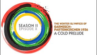 The Winter Olympics of Garmisch-Partenkirchen 1936: A Cold Prelude