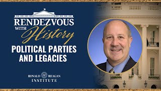 Political Parties and Legacies with Dr. Steven Hayward