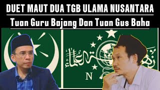 DUET MAUT DUA TGB ULAMA NUSANTARA ✅️Tuan Guru Bajang dan Tuan Gus Baha @Zona.JalanHidup
