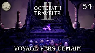 OCTOPATH TRAVELER II (54) | Voyage Vers Demain