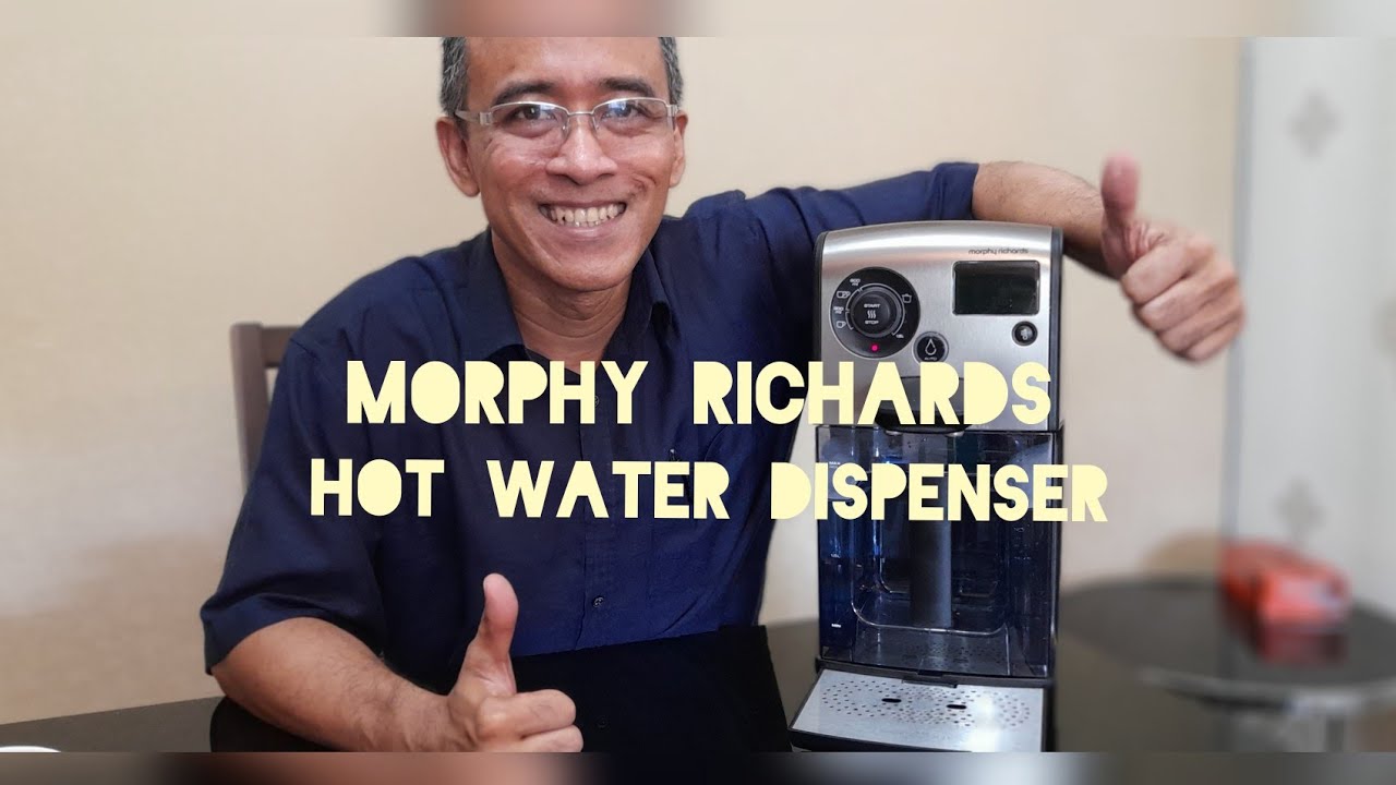 Morphy Richards Hot Water Dispenser yang kacak bergaya... YouTube