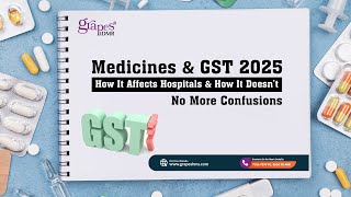 Medicines &amp; GST 2025: How It Affects Hospitals &amp; How It Doesn’t – No More Confusions