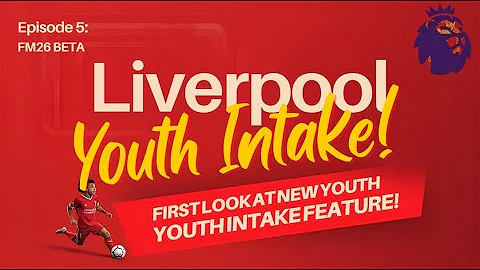 FM26 Liverpool | Episode 5 | What Youth Intake Looks Like On FM26 | Football Manager 2026 Let's Play