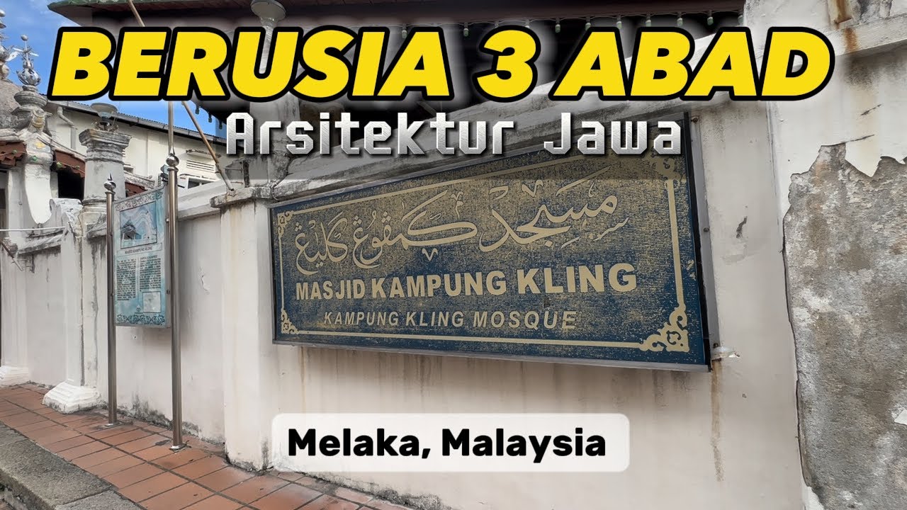 MASJID KAMPUNG KLING !! MASJID BERSEJARAH TERTUA DI MELAKA