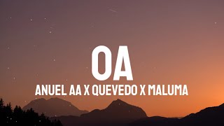 Anuel AA x Quevedo x Maluma  OA (Letra/Lyrics)