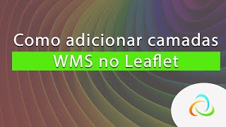 - Leaflet - Como Adicionar Camadas Wms No Leaflet