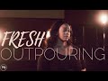 Fresh Outpouring  | Jesus Culture | Tapestry Church Worship