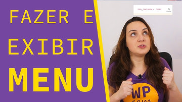 Como criar menu e escolher onde fica em site WordPress | WordPress sem Código 2.22