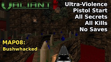 Doom II: Valiant - MAP08: Bushwhacked (Ultra-Violence 100%)