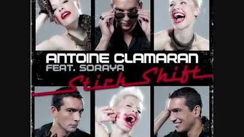 Stick Shift - Antoine Clamaran feat. Soraya Arnelas