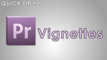 QUICK TIPS - Premiere Vignettes