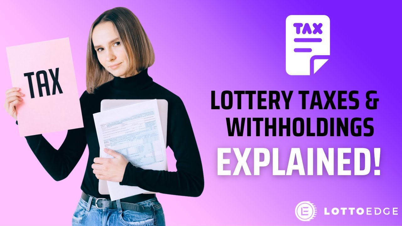 Lottery Taxes & Withholdings EXPLAINED In Super Simple Terms! YouTube