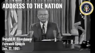 Dwight D. Eisenhower - Farewell Speech - Address To The Nation - Military Industrial Complex Warning