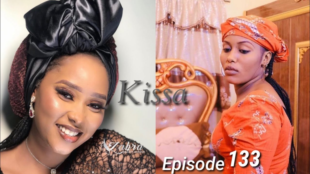 Kissa Episode 133 Latest Hausa Novels November 24/2022