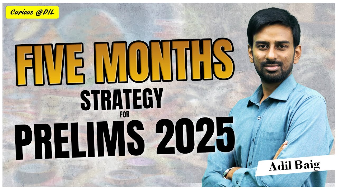 5 Months Strategy for Prelims 2025 | Adil Baig #upsc #strategy #iasexam ...